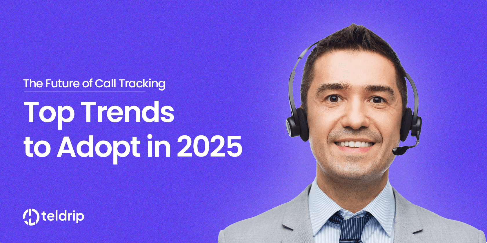 The Future of Call Tracking: Top Trends to Adopt in 2025