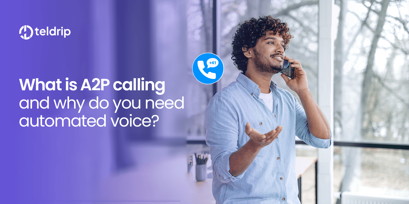 What is A2P Calling and Why Do You Need Automated Voice?
